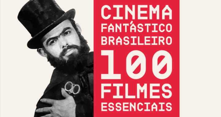 Abraccine lança o livro “Cinema Fantástico Brasileiro: 100 Filmes Essenciais”